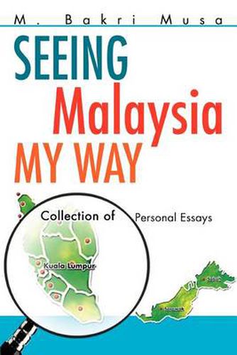 Cover image for Seeing Malaysia My Way: Collection of Personal Essays