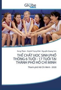 Cover image for Th&#7874; Ch&#7844;t H&#7884;c Sinh Ph&#7892; Thong 6 Tu&#7892;i - 17 Tu&#7892;i T&#7840;i Thanh Ph&#7888; H&#7890; Chi Minh