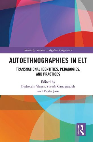 Cover image for Autoethnographies in ELT: Transnational Identities, Pedagogies, and Practices