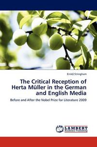 Cover image for The Critical Reception of Herta Muller in the German and English Media