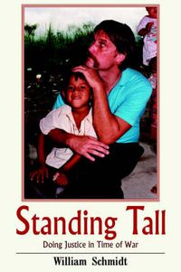 Cover image for Standing Tall: Doing Justice in Time of War