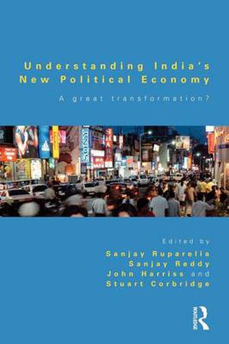 Cover image for Understanding India's New Political Economy: A great transformation?