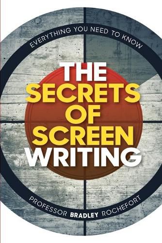 Cover image for Secrets of Screenwriting: Everything You Need to Know