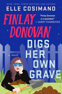 Cover image for Finlay Donovan Digs Her Own Grave