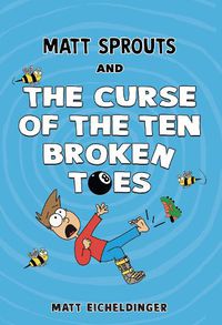 Cover image for Matt Sprouts and the Curse of the Ten Broken Toes