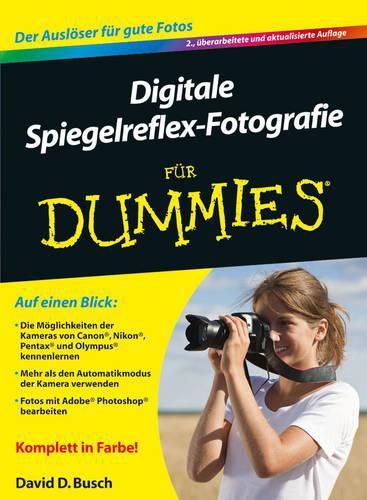 Digitale Spiegelreflex-Fotografie Fur Dummies