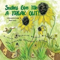 Cover image for Snakes Give Me A FREAK OUT!