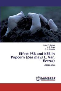 Cover image for Effect PSB and KSB in Popcorn (Zea mays L. Var. Everta)