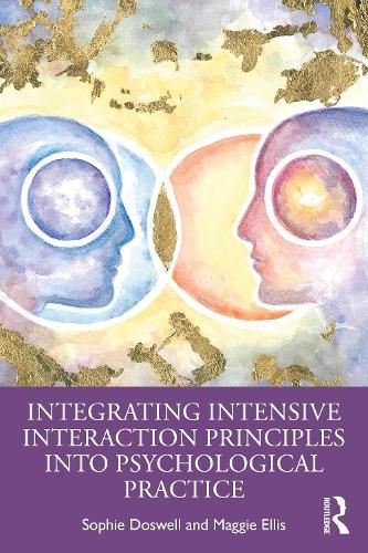 Cover image for Integrating Intensive Interaction Principles into Psychological Practice