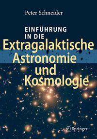 Cover image for Einfuhrung in die Extragalaktische Astronomie und Kosmologie