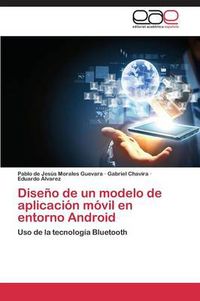 Cover image for Diseno de un modelo de aplicacion movil en entorno Android