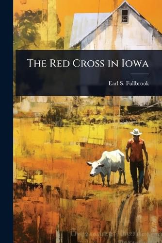 Cover image for The Red Cross in Iowa
