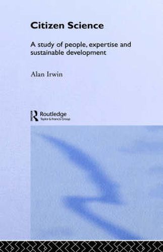 Cover image for Citizen Science: A Study of People, Expertise and Sustainable Development