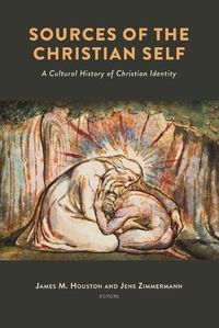 Cover image for Sources of the Christian Self: A Cultural History of Christian Identity
