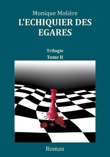 Cover image for L'echiquier des egares: Tome 2