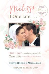 Cover image for Melissa If One Life . . .