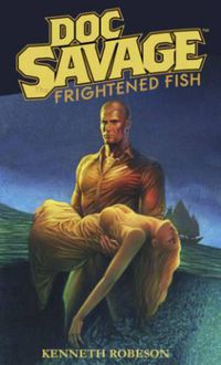 Cover image for Doc Savage: Frightened Fish