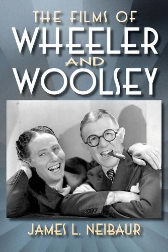 Cover image for The Films of Wheeler and Woolsey