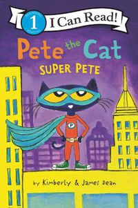 Cover image for Pete the Cat: Super Pete