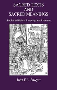 Cover image for Sacred Texts and Sacred Meanings: Studies in Biblical Language and Literature