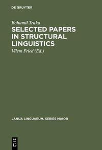 Cover image for Selected Papers in Structural Linguistics: Contributions to English and General Linguistics Written in the Years 1928-1978