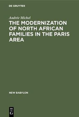 Cover image for The Modernization of North African Families in the Paris Area