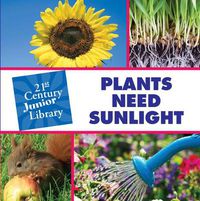 Cover image for Plants Need Sunlight