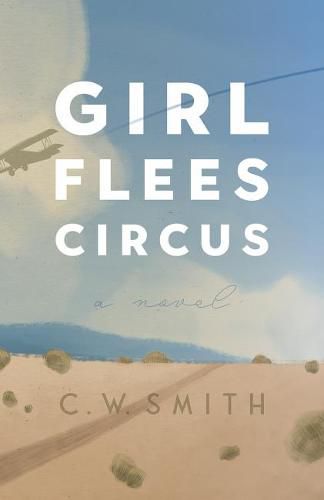 Cover image for Girl Flees Circus: A Novel