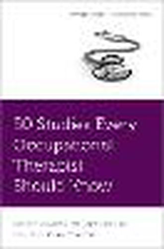 Cover image for 50 Studies Every Occupational Therapist Should Know