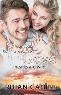 Cover image for Mad Love: Hearts Are Wild