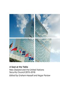 Cover image for A Seat at the Table: New Zealand and the United Nations Security Council, 2015-2016