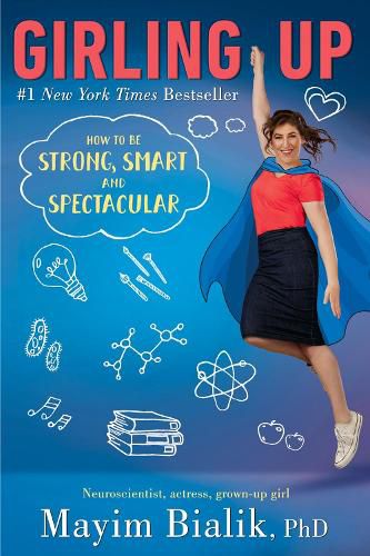 Cover image for Girling Up: How to Be Strong, Smart and Spectacular