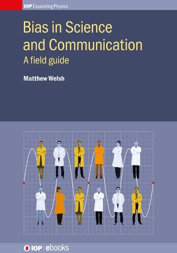Cover image for Bias in Science and Communication: A field guide