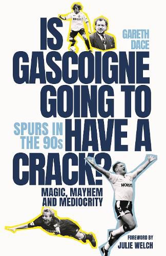 Cover image for Is Gascoigne Going to Have a Crack?