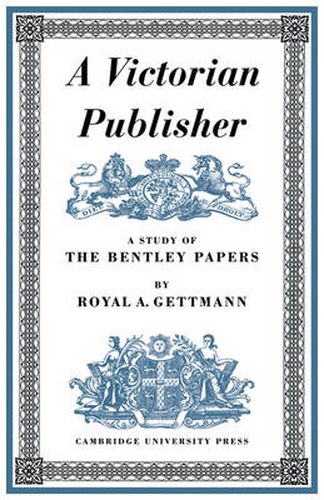 Cover image for A Victorian Publisher: A Study of the Bentley Papers