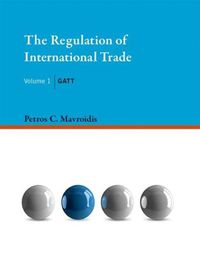 Cover image for The Regulation of International Trade: GATT