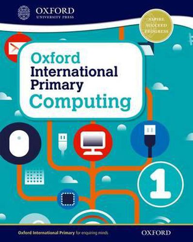 Oxford International Primary Computing: Student Book 1