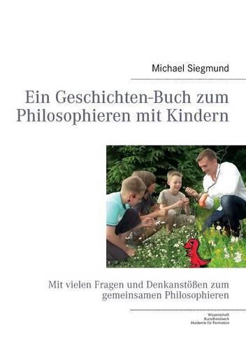 Ein Geschichten-Buch zum Philosophieren mit Kindern