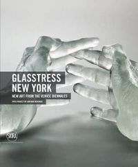 Cover image for Glasstress New York: New Art from the Venice Biennales