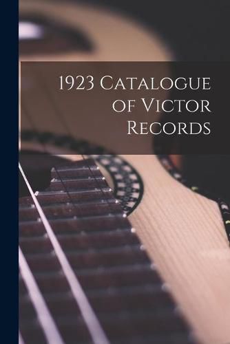 Cover image for 1923 Catalogue of Victor Records