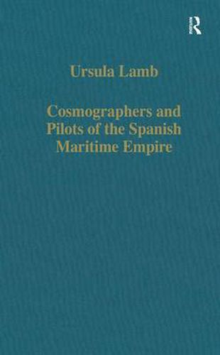 Cover image for Cosmographers and Pilots of the Spanish Maritime Empire