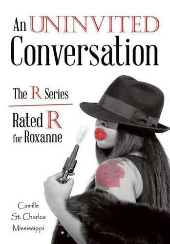 Cover image for An Uninvited Conversation: The R Series/Rated R for Roxanne