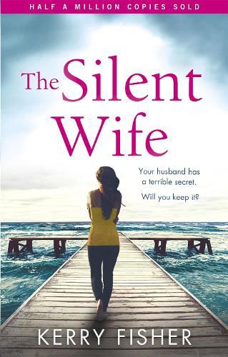 Cover image for The Silent Wife: A gripping emotional page turner with a twist that will take your breath away