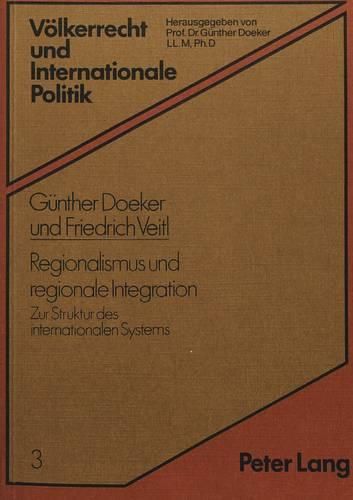 Cover image for Regionalismus Und Regionale Integration: Zur Struktur Des Internationalen Systems