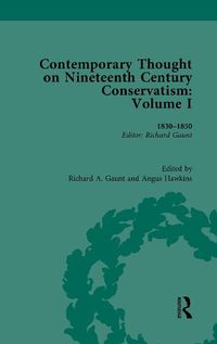 Cover image for Contemporary thought on Nineteenth Century Conservatism: Volume I 1830-1850