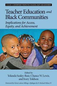 Cover image for Teacher Education and Black Communities: Implications for Access, Equity and Achievement