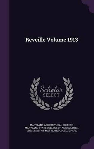 Cover image for Reveille Volume 1913