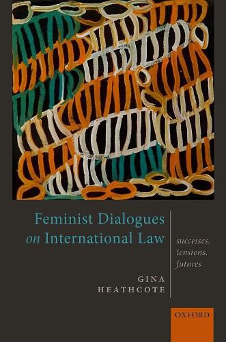 Cover image for Feminist Dialogues on International Law: Successes, Tensions, Futures