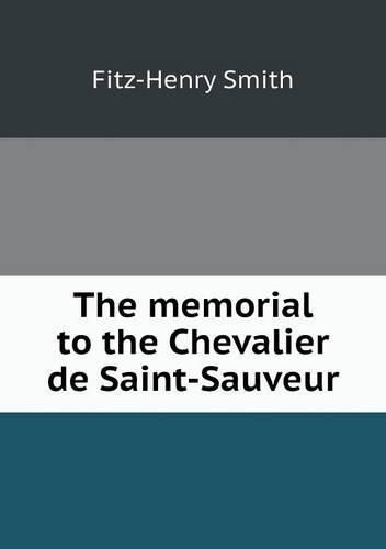 Cover image for The memorial to the Chevalier de Saint-Sauveur