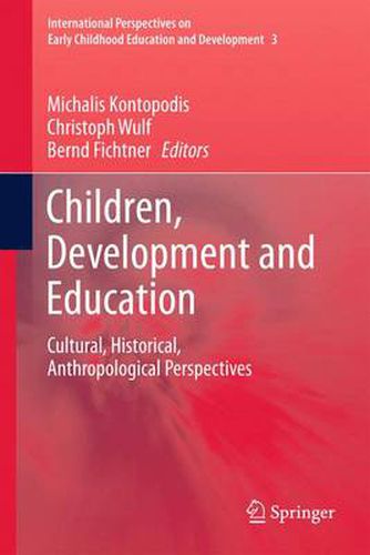 Cover image for Children, Development and Education: Cultural, Historical, Anthropological Perspectives